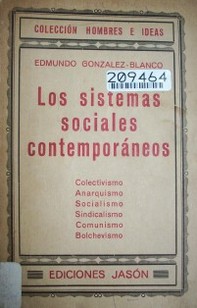 Los sistemas sociales contempóraneos : colectivismo, anarquismo, sindicalismo, bolcheviquismo