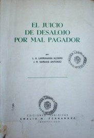 El juicio de desalojo por mal pagador