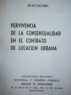 Pervivencia de la consensualidad en el contrato de locación urbana