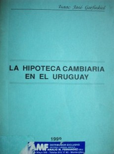 La hipoteca cambiaria en el Uruguay