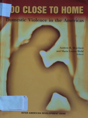 Too close to home : domestic violence in the Americas