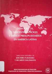 Democracia, descentralización y déficit presupuestarios en América Latina