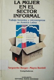 La mujer en el sector informal : trabajo femenino y microempresa en América Latina