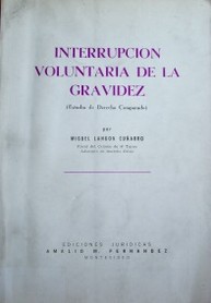 Interrupción voluntaria de la gravidez : (Estudio de Derecho Comparado)