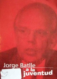 Jorge Batlle: a la juventud