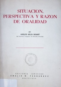 Situación perspectiva y razón de oralidad