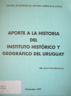 Aporte a la historia del Instituto Histórico y Geográfico del Uruguay