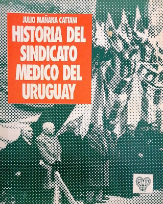 Historia del Sindicato Médico del Uruguay