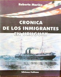 Crónica de los inmigrantes en Uruguay
