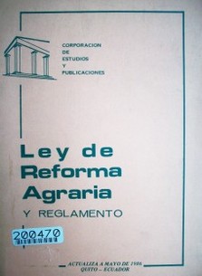 Ley de Reforma Agraria y Reglamento