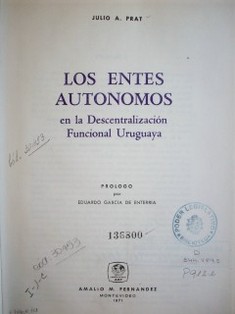 Los Entes Autónomos : en la descentralización funcional uruguaya