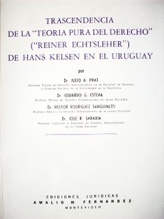 Trascendencia de la "Teoría pura del Derecho" ("Reiner Echtsleber") de Hans Kelsen en el Uruguay