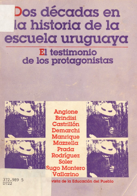 Dos décadas en la historia de la escuela uruguaya : el testimonio de los protagonistas
