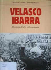 Velasco Ibarra : ideología, poder y democracia