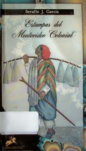 Estampas del Montevideo Colonial