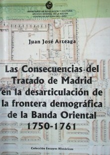 Las consecuencias del Tratado de Madrid en la desarticulación de la frontera demográfica de la Banda Oriental : 1750-1761