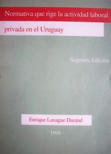 Normativa que rige la actividad laboral privada en el Uruguay