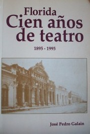 Florida : cien años de teatro : 1895-1995