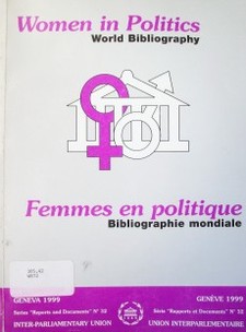 Women in politics : world bibliography = Femmes en politique : bibliographie mondiale