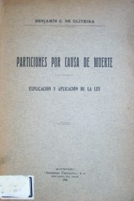 Particiones por causa de muerte : explicación y aplicación de la ley