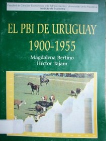 El PBI de Uruguay : 1900-1955