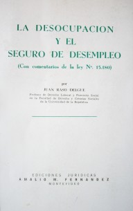 La desocupación y el seguro de desempleo : (con comentarios de la ley nº 15.180)