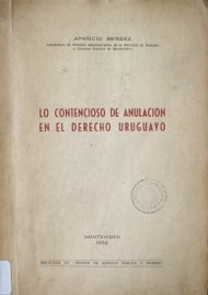 Lo Contencioso de Anulación en el Derecho uruguayo