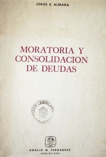 Moratoria y consolidación de deudas