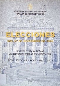 Elecciones : [del 27 de noviembre de 1994] : Gobierno Nacional. Gobiernos Departamentales.Resultados y Proclamaciones