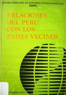 Relaciones del Perú con los países vecinos