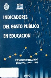 Indicadores del gasto público en educación : Presupuesto ejecutado Años 1996, 1997, 1998