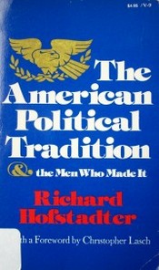 The american political tradition and the men who made it