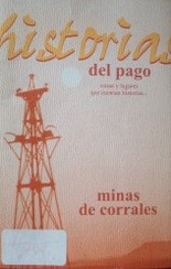 Historias del pago : cosas y lugares que cuentan historias... : Minas de Corrales