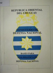 Bases para una política de Defensa Nacional