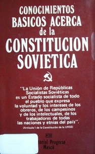 Conocimientos básicos acerca de la Constitución Soviética : (manual)