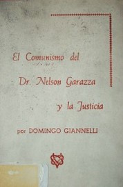 El Comunismo del Dr. Nelson Garazza y la Justicia