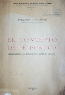 El concepto de fe pública : introducción al estudio del Derecho Notarial