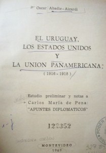El Uruguay, los Estados Unidos y La Unión Panamericana : 1916-1918