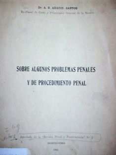 Sobre algunos problemas penales y de procedimiento penal