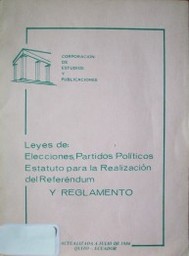 Leyes de: elecciones, partidos políticos, estatuto para la realización del referéndum y reglamento.