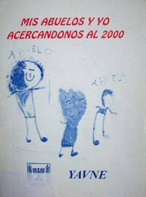 Mis abuelos y yo acercándonos al 2000