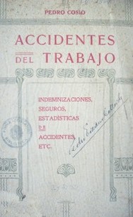 Accidentes del trabajo : indemnizaciones, seguros, estadísticas de accidentes, etc.