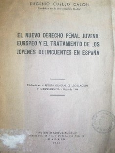 El nuevo derecho penal juvenil europeo y el tratamiento de los jóvenes delincuentes en España