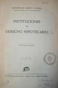 Instituciones de Derecho Hipotecario