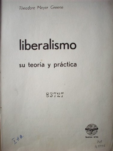 Liberalismo, su teoría y práctica