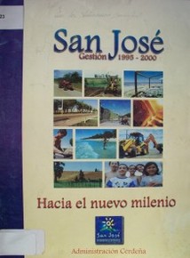 San José : gestión 1995-2000 : hacia el nuevo milenio