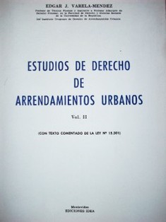 Estudios de derecho de arrendamientos urbanos : (con texto comentado de la ley Nº 15.301)