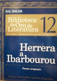 Herrera a Ibarbourou : poesía uruguaya