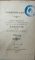 Cuestión legal : escrito presentado al juzgado ldo. departamental en los autos sucesorios de don Salvador Claro da Cunha