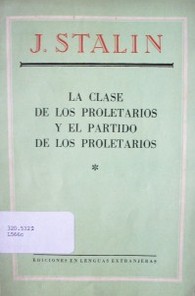 La clase de los proletarios y el partido de los proletarios